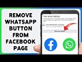 How To Remove WhatsApp Button From Facebook Page 2024
