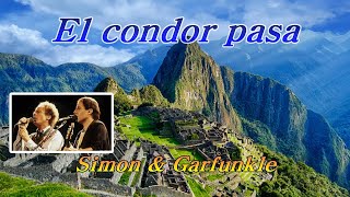 El condor pasa(엘콘도르파사)💜 Simon & Garfunkle(사이먼과 가펑클), 한글자막(HD With Lyrics) 🌿🌴🌻🍒🍓