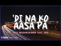 Paco Arespacochaga feat. SKiN - 'Di Na Ko Aasa Pa (Lyric Video)