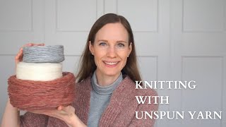 Knitting with Unspun Yarn: Nutiden, Plötulopi, Manchelopis (Part 1)