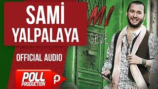 Sami - Yalpalaya - ( Official Audio )