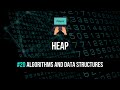 Heap Explained - Algorithms & Data Structures #20