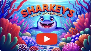 Sharkey's Great Adventure