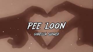 Pee Loon | Emraan Hashmi Prachi | (Slowed and Reverb) @GodzillaSlowed