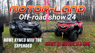 PREMIERA NOWYCH QUADÓW . QJ MOTOR SFA 600. KYMCO MXU 700 EXENDED