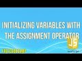 Initializing Variables with The Assignment Operator | JavaScript Tutorials | FreeCodeCamp |
