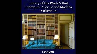 Library of the World's Best Literature, Ancient and Modern, volume 13 by Various Part 1/3