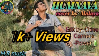 Humnava Mere /Cover By- Malaya /M.R Music /Jubin Nautiyal /1k+ views❤