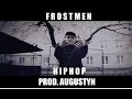 Frostmen - Hip Hop (prod. Augustyn) // BIESŁANA [VIDEO]