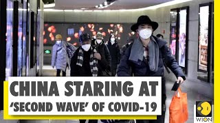 China staring at ‘second wave’ of Covid-19 | WION World News