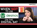 When NOT to use Desmos on the Digital SAT