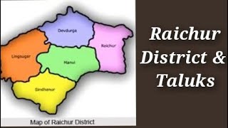 Raichur District \u0026 taluks / karnataka