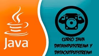 Curso Java #41 - DataInputStream y DataOutputStream