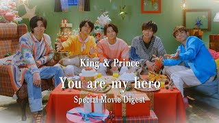 King \u0026 Prince「You are my hero」Special Movie Digest