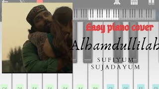 Alhamdullilah Cover Song | Sufiyum Sujathayum | Easy Piano Cover | Mobile Piano