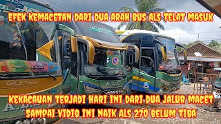 Efek kemacetan dari arah dua jalur bus Als jadi telat masuk,Hingga vidio ini naik Als 270 belum tiba