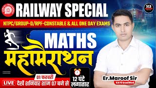 Railway Special Maths : Ntpc/Group-d | Maths | महा मैराथन क्लास 03 | 12 Hrs | By Er.Maroof Sir | Sca