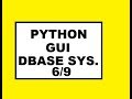 Python GUI Dbase Sys: 6/9