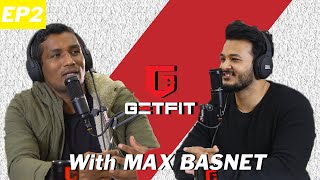 Getfit Podcast Episode 2:  Max Basnet