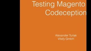 Testing Magento with Codeception