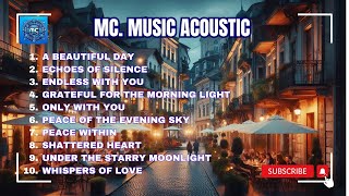 TOP HITS 2024 | A collection of acoustic songs | MC Music Acoustic