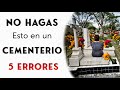 No hagas esto en un Cementerio o Funeral | 5 Errores