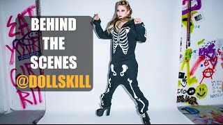 BEHIND THE SCENES @ DOLLSKILL!