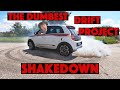 The Dumbest Drift Project: SHAKEDOWN