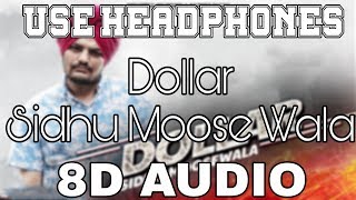Dollar-Sidhu Moose Wala [8D AUDIO] Byg Byrd | 8D Punjabi Songs 2018