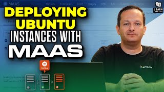 Deploying Ubuntu Instances with MAAS