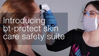 Introducing bt-protect skincare safety suite by Bio-Therapeutic