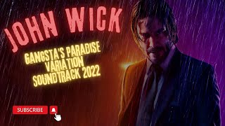 John Wick | Gangsta's Paradise Variation Soundtrack 2022