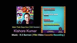 Main Thak Gaya Hun - Edit Version ( Film Video Cassette Recording ) Film - Musafir