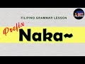 𝗣𝗿𝗲𝗳𝗶𝘅 𝗡𝗔𝗞𝗔~ (Tagalog Adjectives) | Filipino Grammar Lesson | Learn Tagalog Language