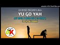 you go yah 2023 jay rova ft baga dee 63 crew prodby auki raramani@gk musik