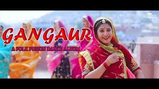 GANGAUR A folk fusion Dance album #rajasthanidance #rajasthanisong #gangaur #rajasthaniloggeet