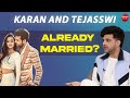 Karan Kundra on marriage plans with Tejasswi Prakash, judgment after break up with Anusha, trolls