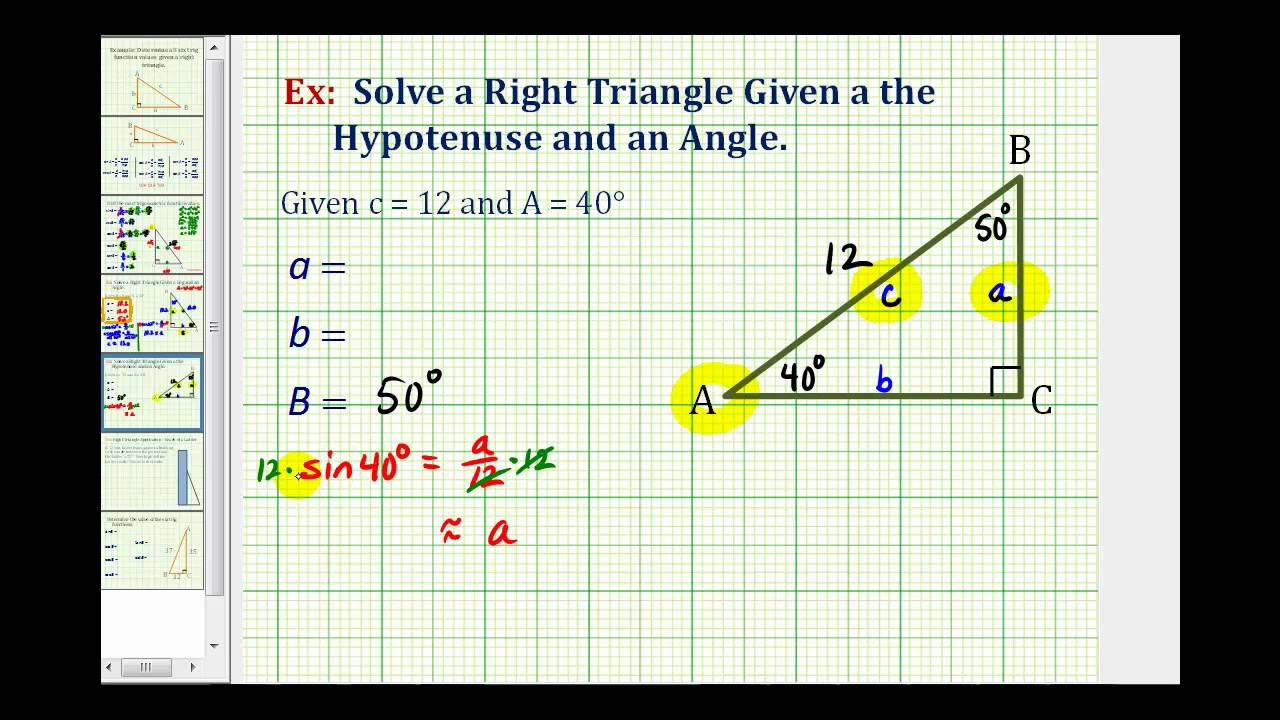 Solve A Right Triangle Given An Angle And The Hypotenuse - YouTube