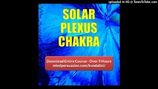 Solar Plexus Chakra - Unstoppable Self Confidence