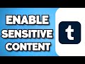 How To See Sensitive Content On Tumblr (2024 Guide)