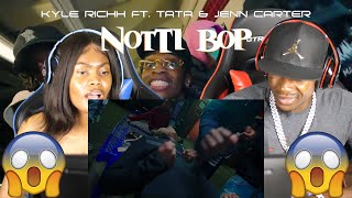 Kyle Richh x TaTa x Jenn Carter 41 - Notti Bop 😱😱😱 | REACTION