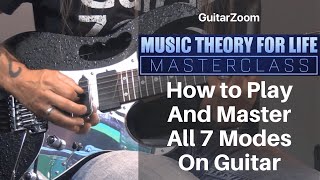 How to Play And Master All 7 Modes On Guitar | Music Theory Workshop