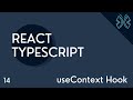 React TypeScript Tutorial - 14 - useContext Hook