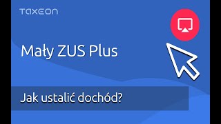 Mały ZUS Plus - jak obliczyć dochód lub przychód?