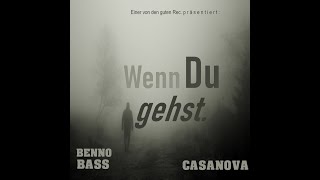 ► WENN DU GEHST ◄ Benno Bass & Cassanova