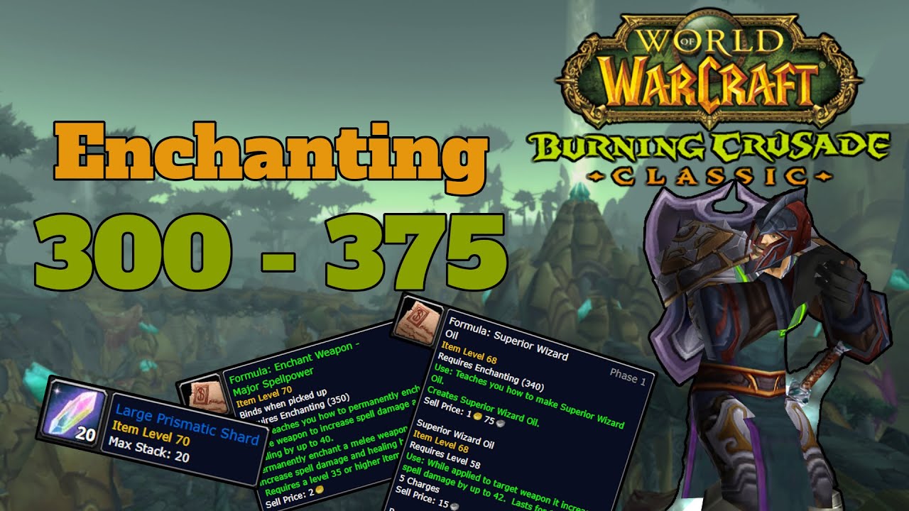 TBC Classic WoW Enchanting Guide | 300 - 375 - YouTube