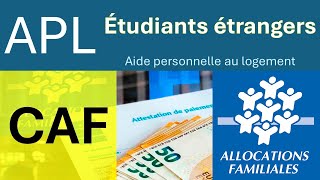 CAF - Aide Logement APL- étudiants étranger France