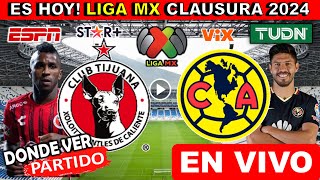 Tijuana vs. América en vivo, donde ver, a que hora juega Tijuana vs. America Liga MX Clausura 2024