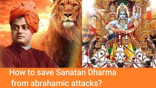 How to save Sanatan Dharma from Abrahamic attacks \Hindu Academy