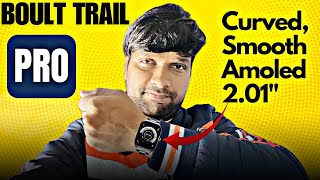 Boult Trail Pro Review | New launch | Boult smartwatch | boult New | Curved amoled display Watch